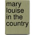 Mary Louise in the Country