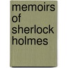 Memoirs Of Sherlock Holmes by Sir Arthur Conan Doyle
