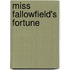 Miss Fallowfield's Fortune