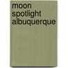 Moon Spotlight Albuquerque by Zora O'Neill