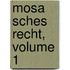 Mosa Sches Recht, Volume 1