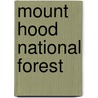 Mount Hood National Forest door Ronald Cohn