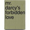 Mr. Darcy's Forbidden Love door Brenda J. Webb