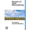 Myopie En Hare Behandeling door Franciscus Cornelis Donders