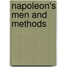 Napoleon's Men and Methods door Joseph McCabe