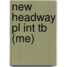 New Headway Pl Int Tb (Me) door Soars