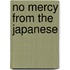 No Mercy from the Japanese