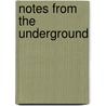 Notes From The Underground door Fyodor Dostoyevsky