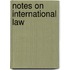 Notes On International Law