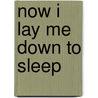 Now I Lay Me Down to Sleep door Ron McGregor