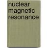 Nuclear Magnetic Resonance door Royal Society of Chemistry