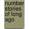 Number Stories Of Long Ago by David Eugene Smith