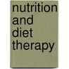 Nutrition And Diet Therapy by Ruth A. Roth