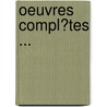 Oeuvres Compl�Tes ... by Honor� De Balzac