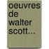 Oeuvres De Walter Scott...
