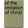 Of The Imitation Of Christ door Wilfrid Raynal