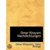 Omar Khayam Nachdichtungen door Omar Khayy�m
