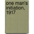 One Man's Initiation, 1917