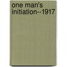 One Man's Initiation--1917 door John Roderigo Dos Passos