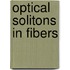 Optical Solitons in Fibers