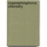 Organophosphorus Chemistry door D.W. Allen