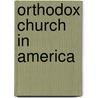 Orthodox Church in America door Ronald Cohn