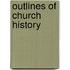 Outlines Of Church History