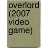 Overlord (2007 Video Game) door Ronald Cohn