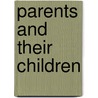 Parents and Their Children door Verdene Ryder