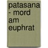 Patasana - Mord am Euphrat