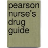 Pearson Nurse's Drug Guide by Margaret T. Shannon
