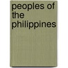 Peoples Of The Philippines door Alfred Louis Kroeber