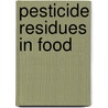 Pesticide Residues in Food by Food and Agriculture Organization