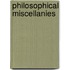 Philosophical Miscellanies