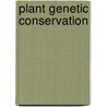 Plant Genetic Conservation door j.G. Hawkes