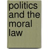 Politics and the Moral Law door Gustav R�Melin