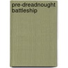 Pre-dreadnought Battleship door Ronald Cohn