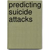 Predicting Suicide Attacks door Walter L. Perry