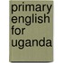 Primary English For Uganda