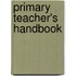 Primary Teacher's Handbook
