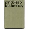 Principles Of Biochemistry by Donald Voet