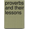 Proverbs And Their Lessons door Richard Chenevix Trench