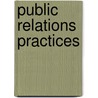 Public Relations Practices door Stacey Smith