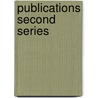 Publications Second Series door . Anonymous
