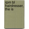 Rpm Bl Hairdresser, The Is by Jenny Giles
