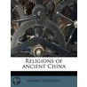 Religions of Ancient China door Herbert Allen Giles