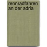 Rennradfahren an der Adria door Thomas Mayr
