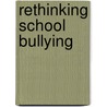 Rethinking School Bullying door Ronald B. Jacobson