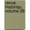 Revue Historiqu, Volume 28 door Onbekend