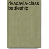 Rivadavia-class Battleship door Ronald Cohn